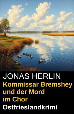Cover Kommissar Bremshey und der Mord im Chor: Ostfrieslandkrimi (eBook, ePUB)