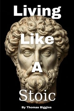Cover Living Like A Stoic (eBook, ePUB)