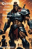 David: From Shepard To Sovereign King (eBook, ePUB) David: From Shepard To Sovereign King (eBook, ePUB)