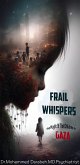 Frail Whispers : the Plight of the Children of Gaza (eBook, ePUB) Frail Whispers : the Plight of the Children of Gaza (eBook, ePUB)