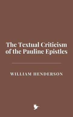 The Textual Criticism of the Pauline Epistles (eBook, ePUB) - Henderson, William