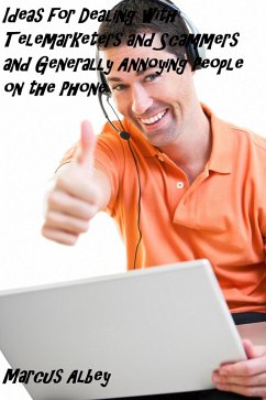 Ideas for Dealing with Telemarketers and Scammers and Generally Annoying People on the Phone (Rising Fast, #95) (eBook, ePUB) - Albey, Marcus