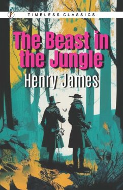 THE BEAST IN THE JUNGLE - James, Henry
