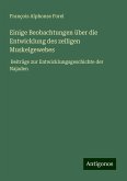 Einige Beobachtungen über die Entwicklung des zelligen Muskelgewebes Einige Beobachtungen über die Entwicklung des zelligen Muskelgewebes