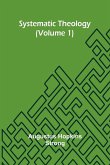 Systematic Theology (Volume 1)