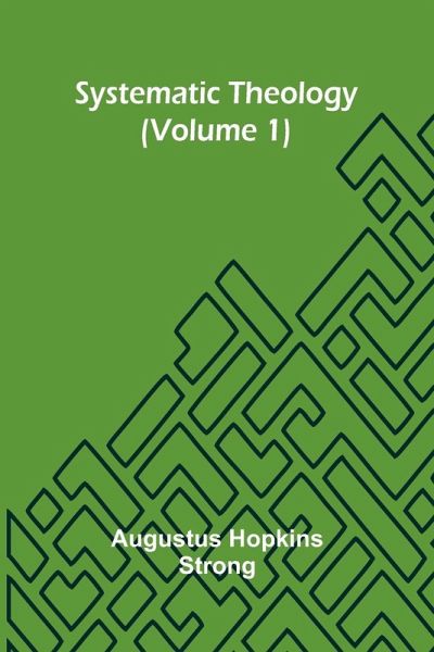 Systematic Theology (Volume 1)