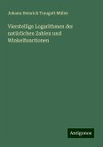 Vierstellige Logarithmen der natürlichen Zahlen und Winkelfunctionen Vierstellige Logarithmen der natürlichen Zahlen und Winkelfunctionen