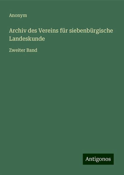Archiv des Vereins für siebenbürgische Landeskunde Archiv des Vereins für siebenbürgische Landeskunde