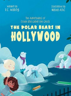 The Polar Bears in Hollywood - Waring, P. E.