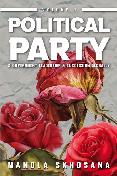 Political Party & Government Leadership & Succession Globally Political Party & Government Leadership & Succession Globally