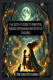 The Witch's Guide to Parenting The Witch's Guide to Parenting
