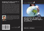 Estudiantes de inglés en Florida: un estudio legal y de políticas Estudiantes de inglés en Florida: un estudio legal y de políticas