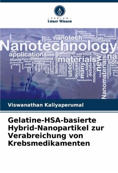 Cover Gelatine-HSA-basierte Hybrid-Nanopartikel zur Verabreichung von Krebsmedikamenten