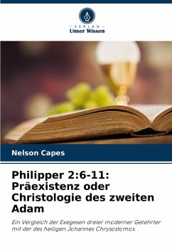 Philipper 2:6-11: Präexistenz oder Christologie des zweiten Adam - Capes, Nelson