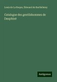 Catalogue des gentilshommes de Dauphiné Catalogue des gentilshommes de Dauphiné