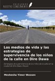 Los medios de vida y las estrategias de supervivencia de los niños de la calle en Dire Dawa