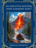 An Executive Routine: Does Harmony Exist? (eBook, ePUB)