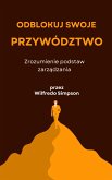 Odblokuj swoje przywództwo (eBook, ePUB) Odblokuj swoje przywództwo (eBook, ePUB)