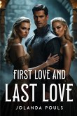 First Love and Last Love First Love and Last Love