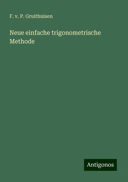 Neue einfache trigonometrische Methode Neue einfache trigonometrische Methode
