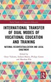 International Transfer of Dual Modes of Vocational Education and Training International Transfer of Dual Modes of Vocational Education and Training