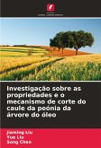 Investigação sobre as propriedades e o mecanismo de corte do caule da peónia da árvore do óleo