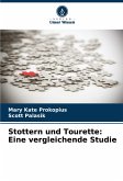 Stottern und Tourette: Eine vergleichende Studie Stottern und Tourette: Eine vergleichende Studie