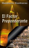 El Factor Preponderante El Factor Preponderante