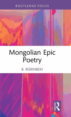 Mongolian Epic Poetry - Burinbeki, B.