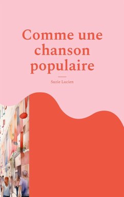 Comme une chanson populaire - Lucien, Suzie Comme une chanson populaire - Lucien, Suzie