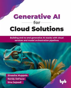 Generative AI for Cloud Solutions - Muppala, Sireesha; Defauw, Randy; Sojoodi, Sina