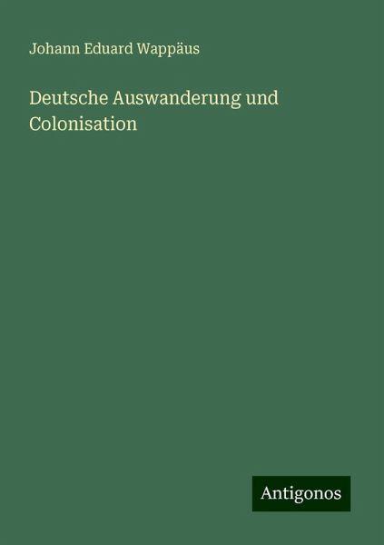 Deutsche Auswanderung und Colonisation