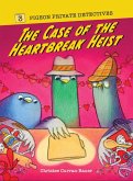 The Case of the Heartbreak Heist The Case of the Heartbreak Heist