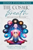 The Cosmic Breath The Cosmic Breath