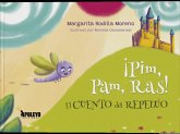 ¡Pim, Pam, Ras!: El cuento del repelúo