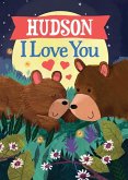 Hudson I Love You Hudson I Love You