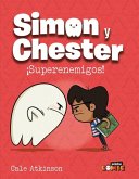 SIMON Y CHESTER: SUPERENEMIGOS SIMON Y CHESTER: SUPERENEMIGOS