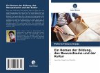 Ein Roman der Bildung, des Bewusstseins und der Kultur Ein Roman der Bildung, des Bewusstseins und der Kultur