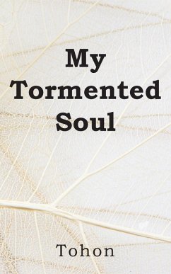 My Tormented Soul My Tormented Soul