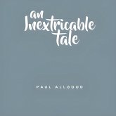 An Inextricable Tale (eBook, ePUB) An Inextricable Tale (eBook, ePUB)
