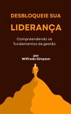 Desbloqueie sua liderança (eBook, ePUB) Desbloqueie sua liderança (eBook, ePUB)