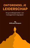 Ontgrendel je leiderschap (eBook, ePUB) Ontgrendel je leiderschap (eBook, ePUB)