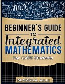 Beginner's Guide To Integrated Mathematics Beginner's Guide To Integrated Mathematics