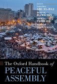 The Oxford Handbook of Peaceful Assembly The Oxford Handbook of Peaceful Assembly