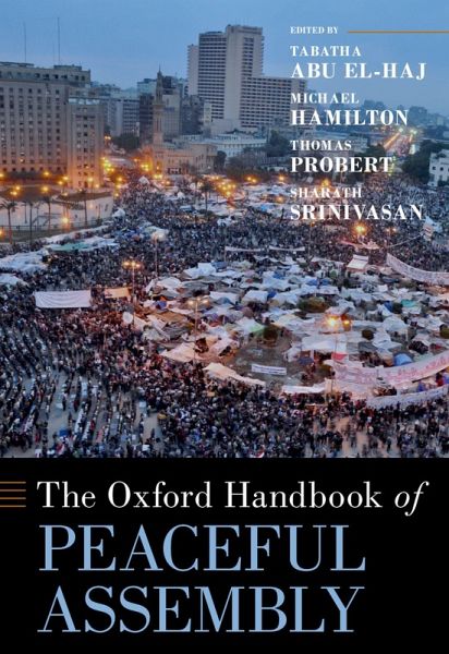 The Oxford Handbook of Peaceful Assembly The Oxford Handbook of Peaceful Assembly