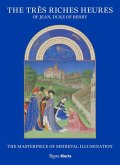 The Très Riches Heures of Jean, Duke of Berry The Très Riches Heures of Jean, Duke of Berry