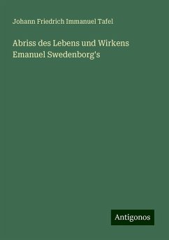 Abriss des Lebens und Wirkens Emanuel Swedenborg's - Tafel, Johann Friedrich Immanuel