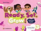 Ready, Set, Grow! Level 3 Teacher's Book with Digital Pack American English Ready, Set, Grow! Level 3 Teacher's Book with Digital Pack American English
