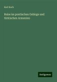 Reise im pontischen Gebirge und türkischen Armenien Reise im pontischen Gebirge und türkischen Armenien