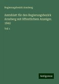 Amtsblatt für den Regierungsbezirk Arnsberg mit öffentlichem Anzeiger. 1842 Amtsblatt für den Regierungsbezirk Arnsberg mit öffentlichem Anzeiger. 1842